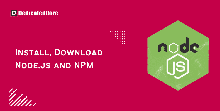 How To Install,Download Node.js And NPM Windows?